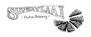 SUPERVLAAI DUTCH BAKERY