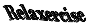 RELAXERCISE