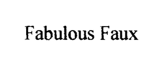 FABULOUS FAUX