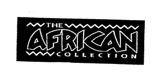 THE AFRICAN COLLECTION