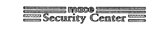 MACE SECURITY CENTER