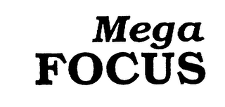 MEGA FOCUS