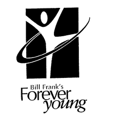 BILL FRANK'S FOREVER YOUNG