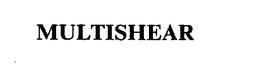 MULTISHEAR