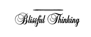 BLISSFUL THINKING