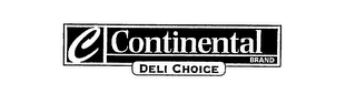 C CONTINENTAL BRAND DELI CHOICE