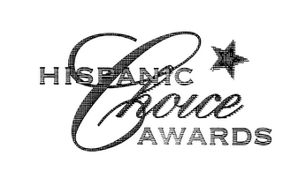 HISPANIC CHOICE AWARDS