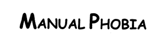 MANUAL PHOBIA