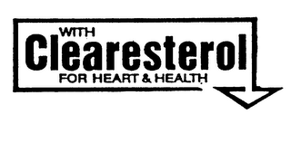 WITH CLEARESTEROL FOR HEART & HEALTH