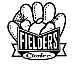 FIELDERS CHOICE