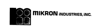 MIKRON INDUSTRIES, INC.