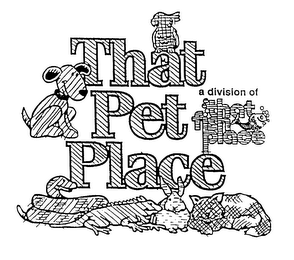 THAT PET PLACE A DIVISION OF THAT FISH PLACE