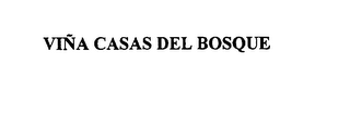 VINA CASAS DEL BOSQUE