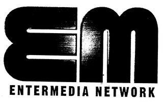 EM ENTERMEDIA NETWORK