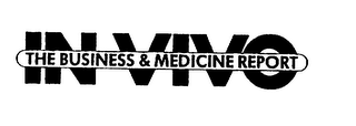 IN VIVO THE BUSINESS & MEDICINE REPORT