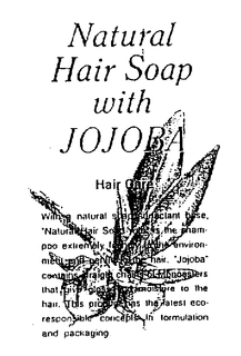 NATURAL HAIR SOAP WITH JOJOBA HAIR CARE WITH A NATURAL SOAP SURFACTANT BASE, "NATURAL HAIR SOAP WITH" IS THE SHAMPOO EXTREMELY FRIENDLY TO THE ENVIRONMENT AND GENTLE TO THE HAIR. "JOJOBA" CONTAINS STRAIGHT CHAINS OF MONOESTERS THAT GIVE GLOSS AND MOISTURE TO THE HAIR. THIS PRODUCT HAS THE LATEST ECO-RESPONSIBLE CONCEPTS IN FORMULATION AND PACKAGING.