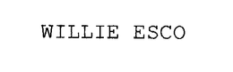 WILLIE ESCO