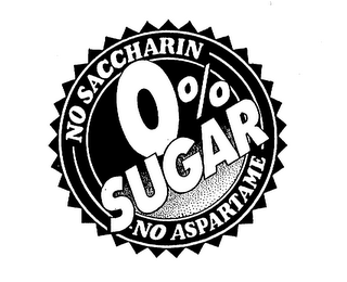 NO SACCHARIN 0% SUGAR NO ASPARTAME