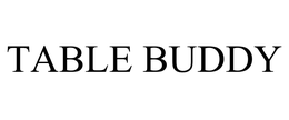 TABLE BUDDY