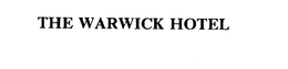 THE WARWICK HOTEL