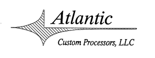 ATLANTIC CUSTOM PROCESSORS, LLC