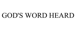 GOD'S WORD HEARD