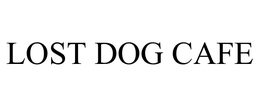 LOST DOG CAFE