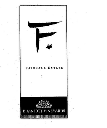 F FAIRHALL ESTATE BRANCOTT VINEYARDS