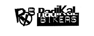 R X B RADIKAL BIKERS