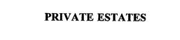 PRIVATE ESTATES