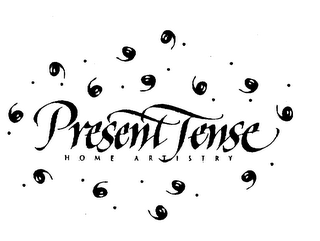 PRESENT TENSE HOME ARTISTRY