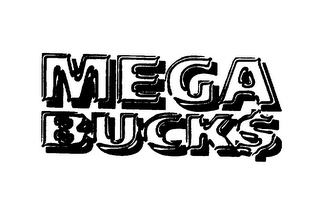 MEGA BUCKS