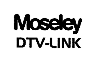 MOSELEY DTV-LINK