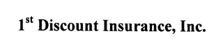 1ST DISCOUNT INSURANCE, INC.