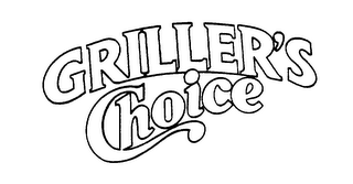 GRILLER'S CHOICE