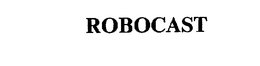 ROBOCAST, INC.
