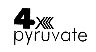 4X PYRUVATE