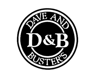 D&B DAVE AND BUSTER'S