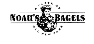 NOAH'S BAGELS A TASTE OF OLD NEW YORK