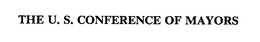 THE U. S. CONFERENCE OF MAYORS