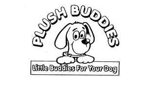 PLUSH BUDDIES LITTLE BUDDIES FOR YOUR DOG