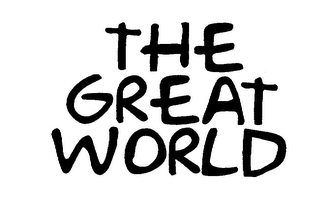 THE GREAT WORLD