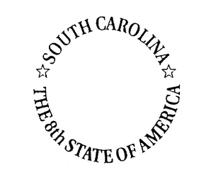 SOUTH CAROLINA THE 8TH STATE OF AMERICA