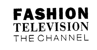 FASHION TELEVISION THE CHANNEL
