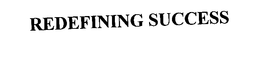 REDEFINING SUCCESS