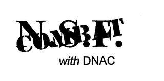 N.S.F. COMBAT WITH DNAC