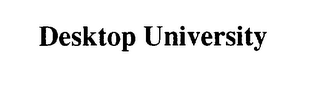 DESKTOP UNIVERSITY