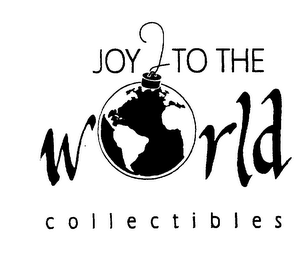 JOY TO THE WORLD COLLECTIBLES