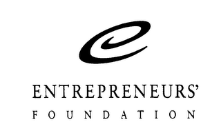 E ENTREPRENEURS' FOUNDATION