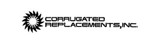 CORRUGATED REPLACEMENTS, INC.